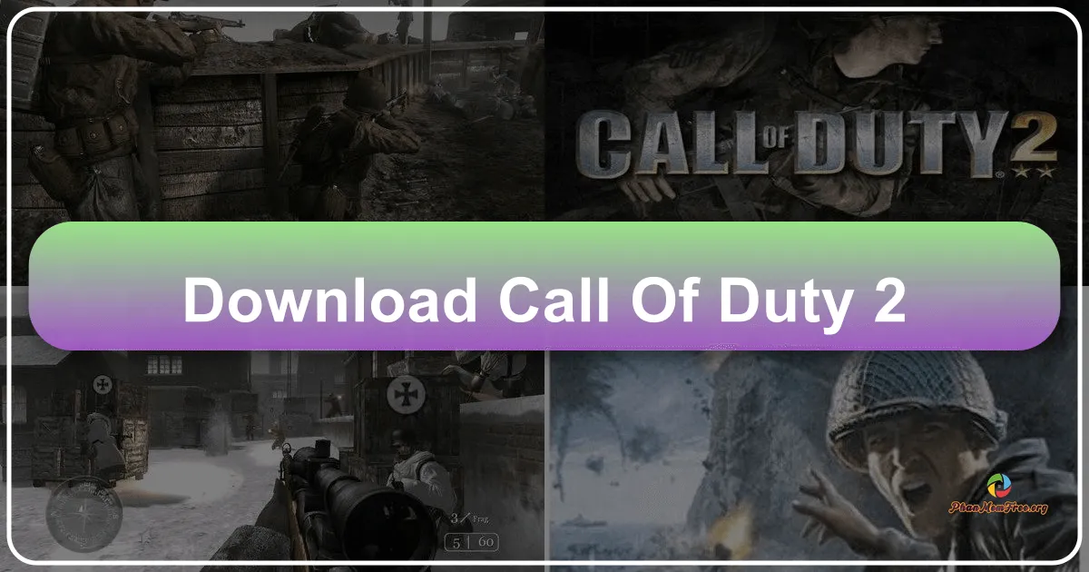 Call of Duty 2: Trải Nghiệm Chiến Tranh Thế Giới Thứ Hai Bùng Nổ Trên Màn Hình