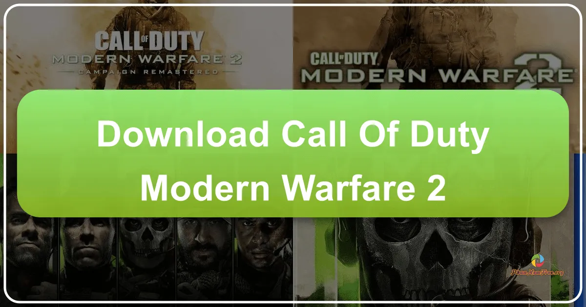 Call of Duty: Modern Warfare 2 - Trải Nghiệm Chiến Tranh Hiện Đại Huyền Thoại