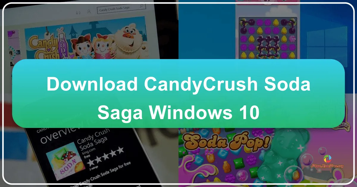 Candy Crush Soda Saga trên Windows 10: Thỏa sức đắm chìm trong thế giới kẹo ngọt