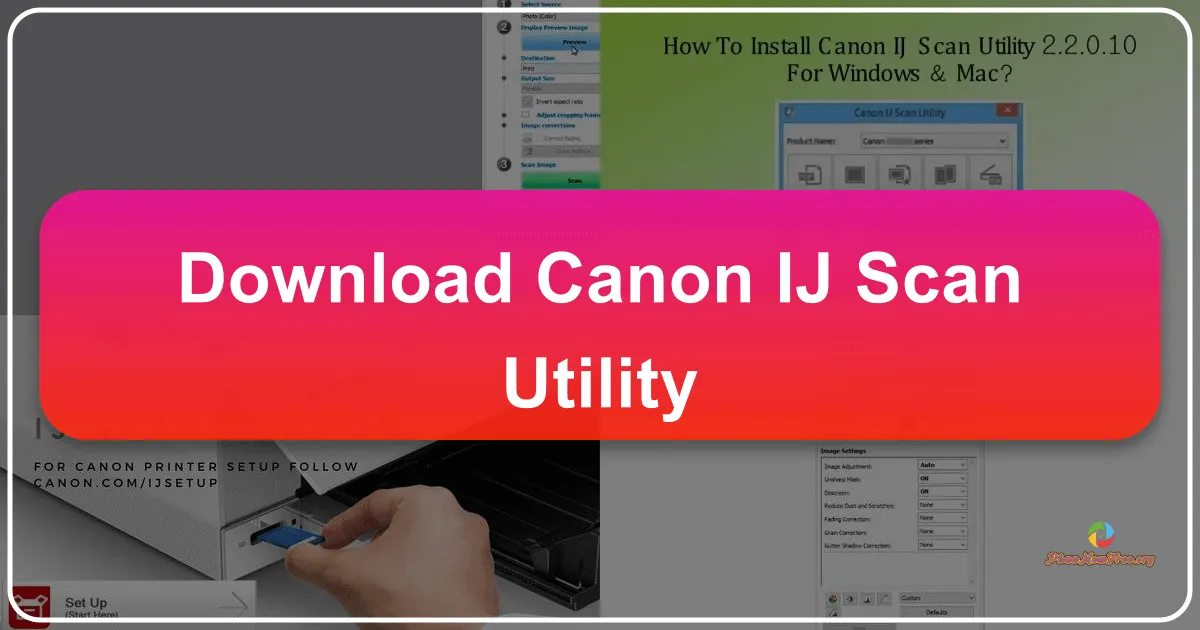 Canon IJ Scan Utility: A Comprehensive Guide