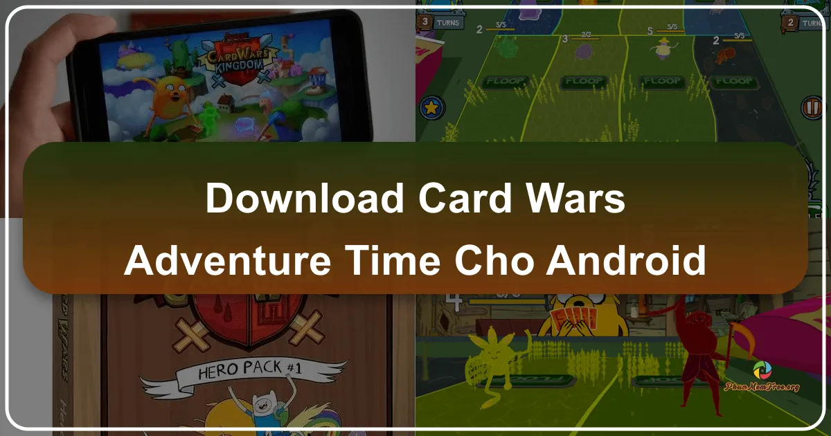 Card Wars - Adventure Time cho Android: Cuộc Chiến Thẻ Bài Hấp Dẫn Từ Vùng Đất Ooo