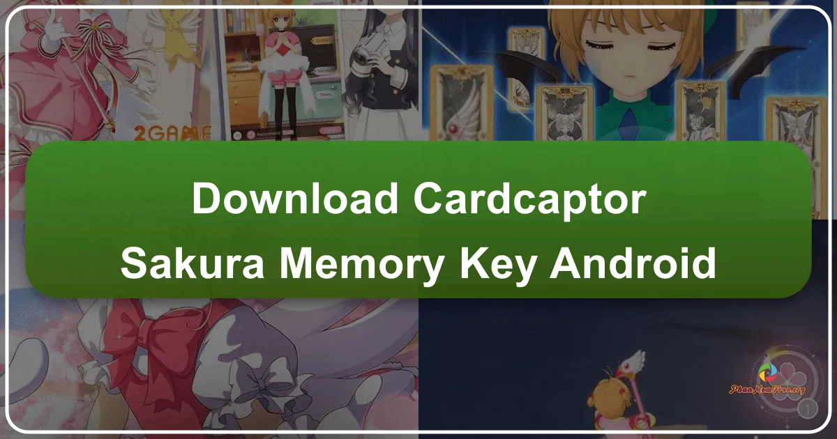Cardcaptor Sakura: Memory Key cho Android – Trải Nghiệm Thế Giới Thẻ Bài Ma Thuật Trên Di Động