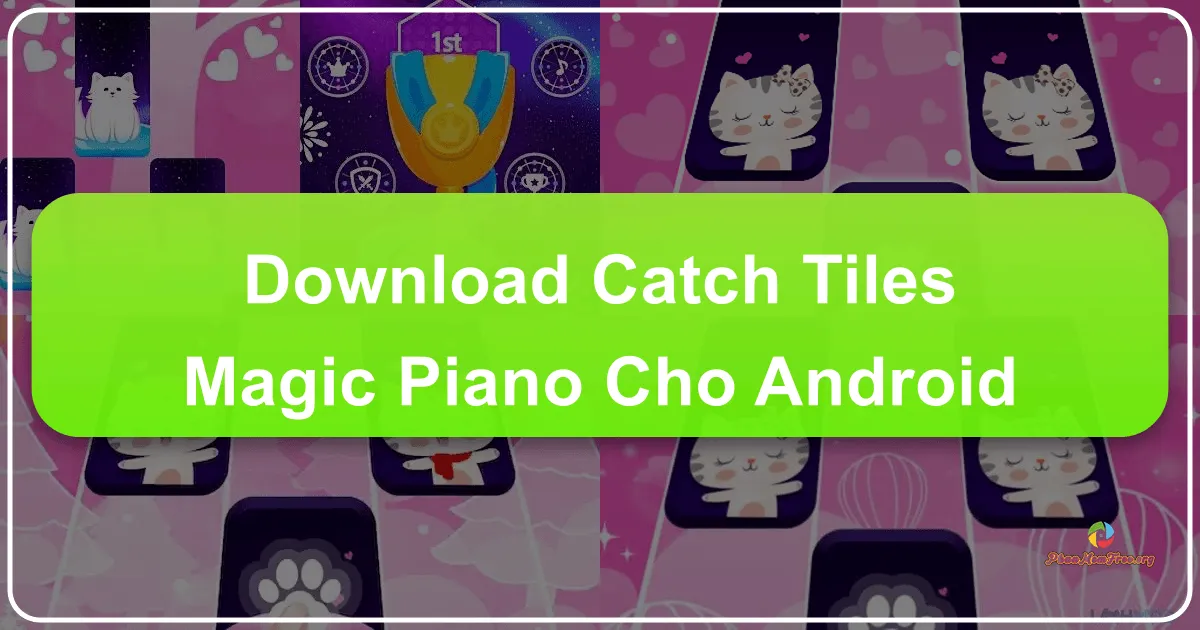 Catch Tiles Magic Piano: Trải nghiệm âm nhạc đầy mê hoặc trên Android
