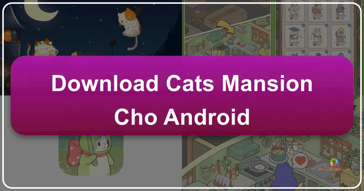Tải Cats Mansion Cho Android: Đắm Chìm Trong Thế Giới Dễ Thương Của Những Người Bạn Mèo