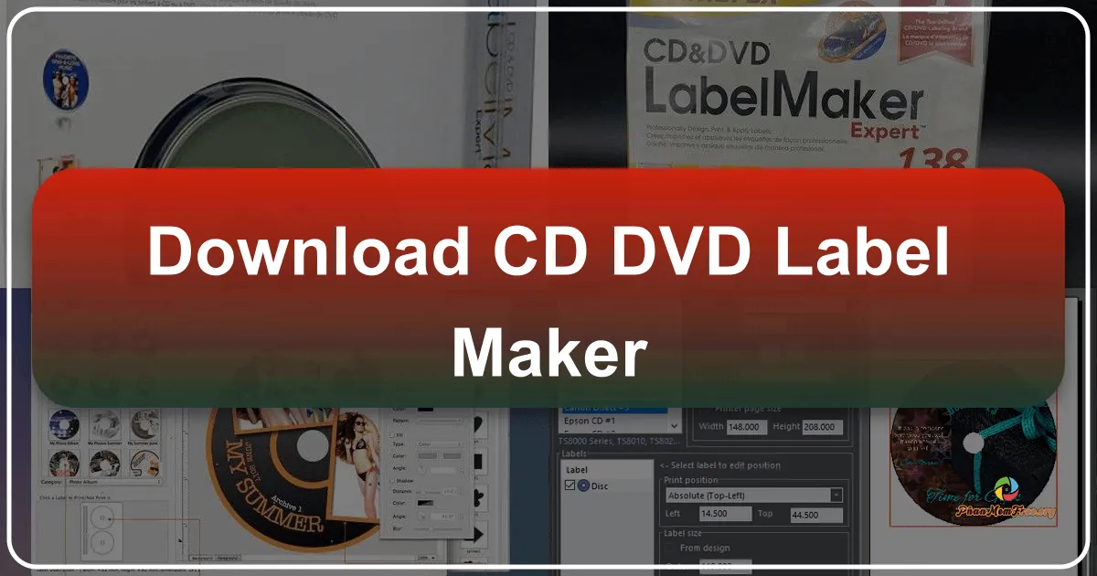 CD & DVD Label Maker: A Comprehensive Guide