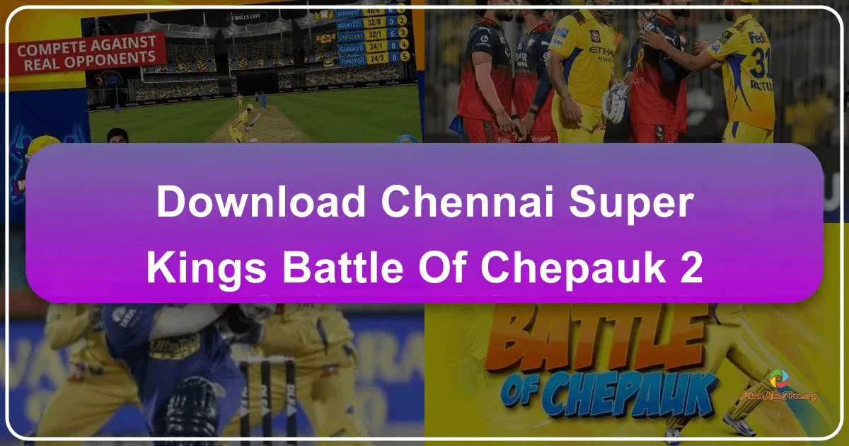Chennai Super Kings Battle Of Chepauk 2: A Mobile Cricket Game Review