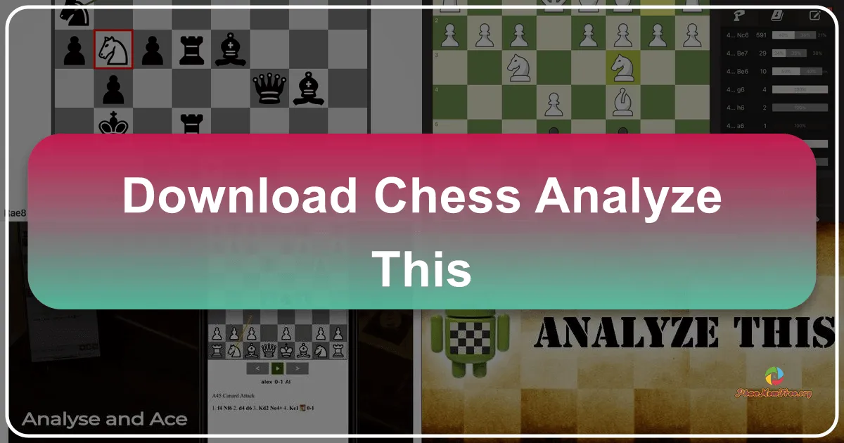 Chess - Analyze This: A Deep Dive into a Mobile Chess Analysis App