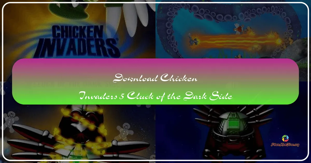 Chicken Invaders 5: Âm Mưu Bên Vùng Tối Tăm - Cuộc Chiến Bắn Gà Huyền Thoại Trở Lại