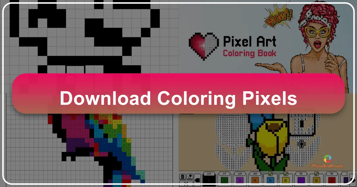 Coloring Pixels: Unleash Your Inner Artist, One Pixel at a Time