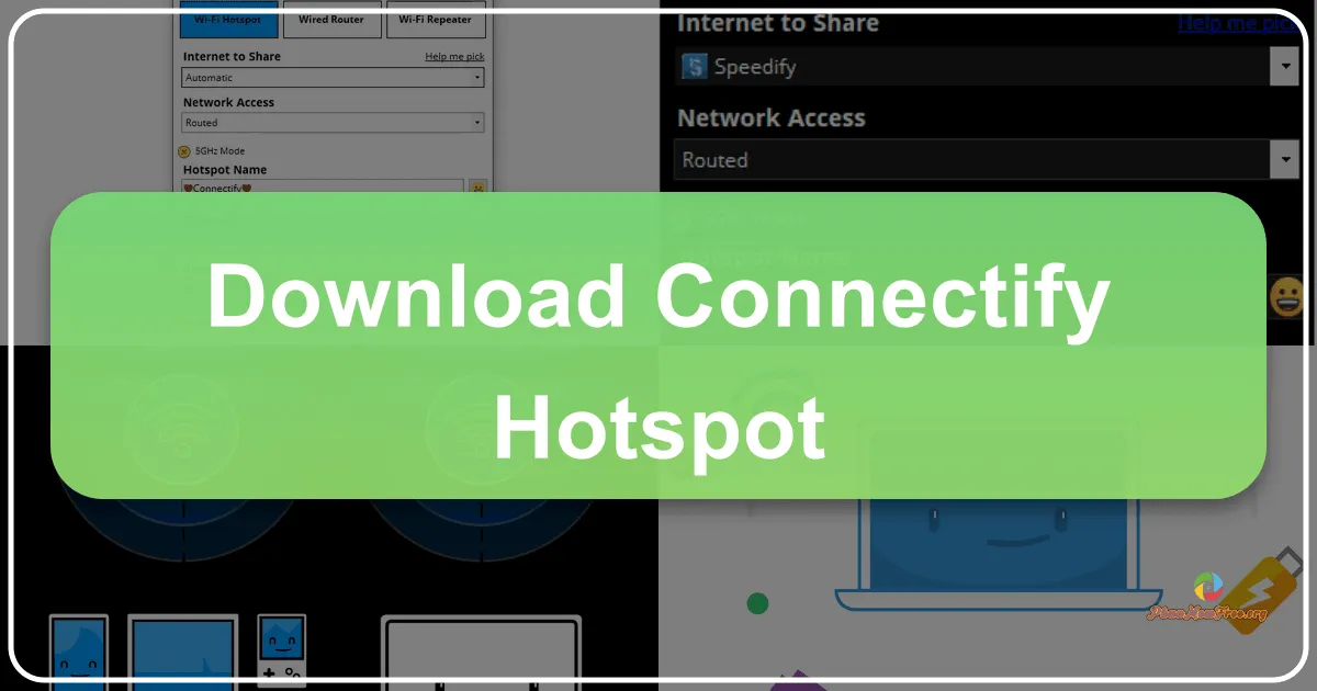 Connectify Hotspot: Your Ultimate Guide to Turning Your PC into a Powerful Wi-Fi Hub