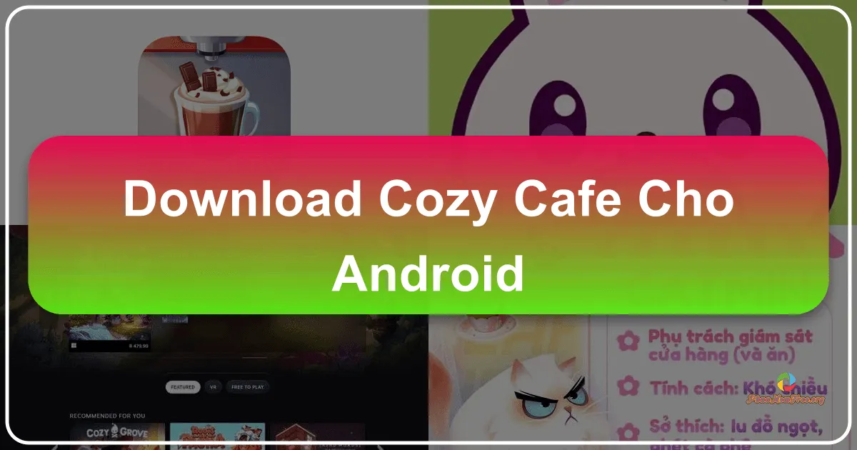Cozy Cafe: Quán Cà Phê Động Vật Ấm Áp Trên Android