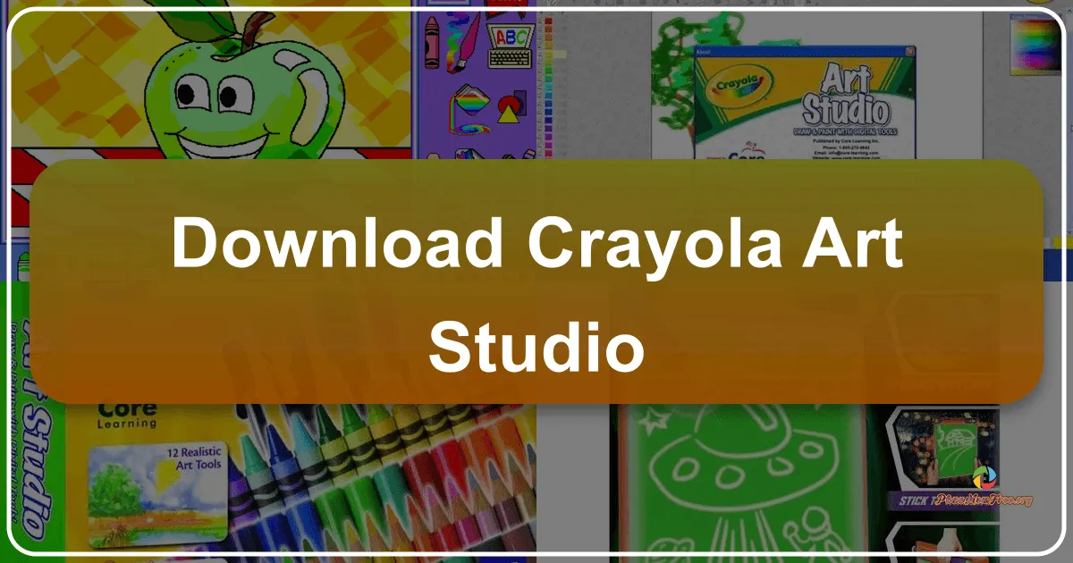 Crayola Art Studio: Thế giới hội họa rực rỡ dành cho trẻ em