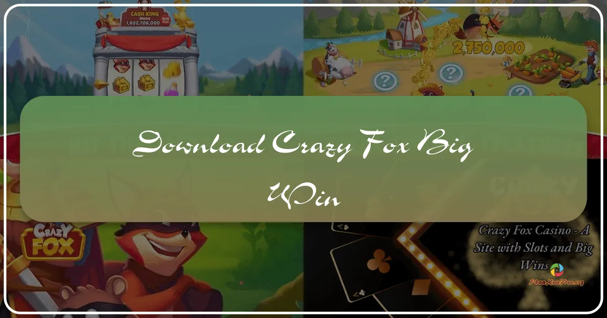 Crazy Fox - Big Win: A Thrilling Adventure Game for Android