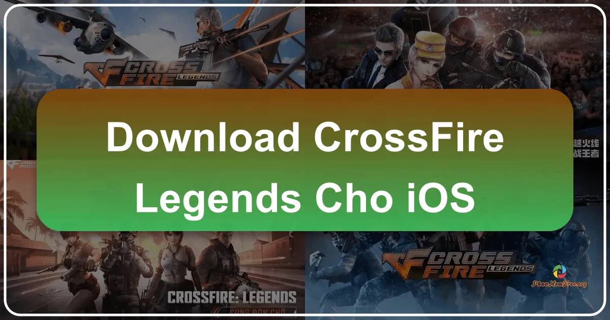 Crossfire: Legends cho iOS - Đột Kích Mobile chính thức trở lại: Mở tải trước