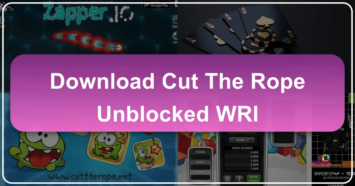 Cut the Rope Unblocked: A Comprehensive Guide to the Addictive Puzzle Game