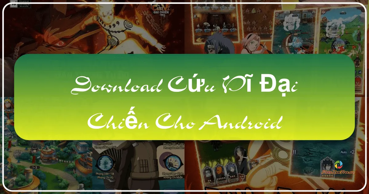 Cửu Vĩ Đại Chiến: Trận Chiến Ninja Huyền Thoại Trên Android