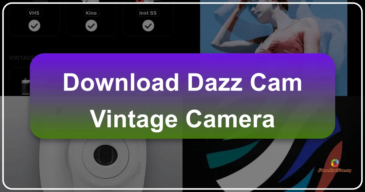 Dazz Cam - Vintage Camera: A Retro Photo Experience