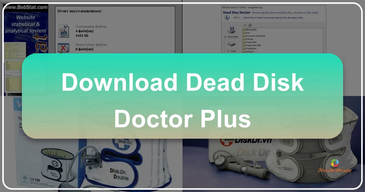 Dead Disk Doctor Plus: Giải pháp cứu dữ liệu từ đĩa hư hỏng