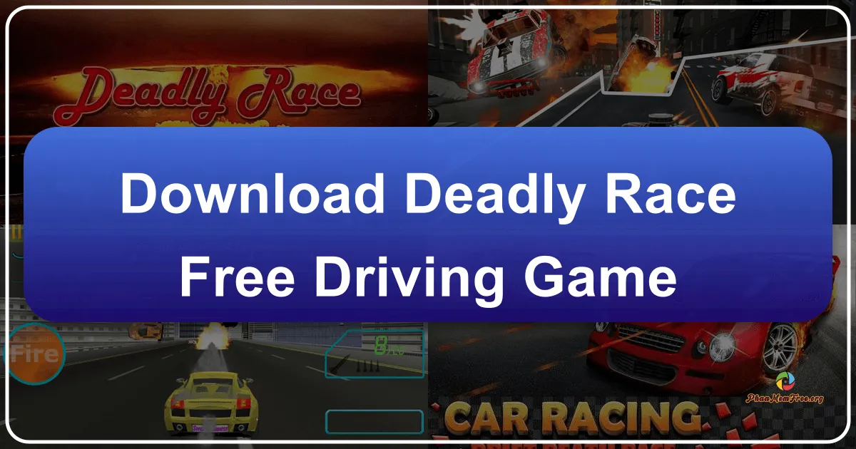 Tải Game Đua Xe Tử Thần Deadly Race Miễn Phí – Hòa Mình Vào Cuộc Chiến Tốc Độ Cực Đỉnh