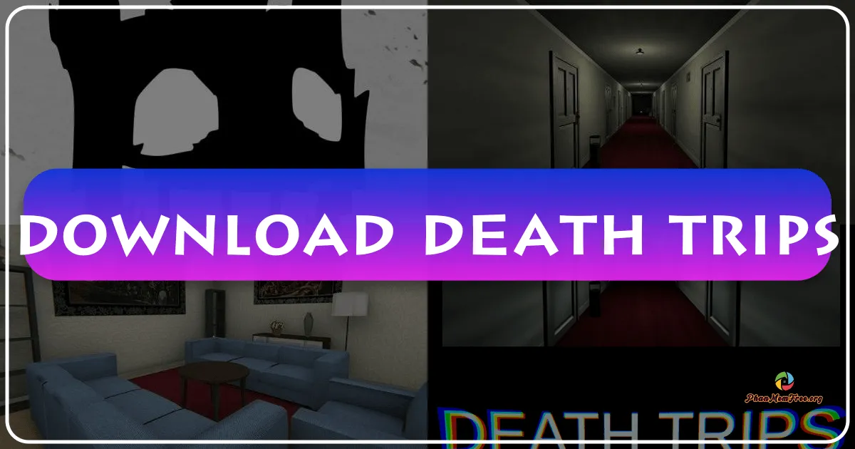 Death Trips: A Hilariously Unexpected Horror Game