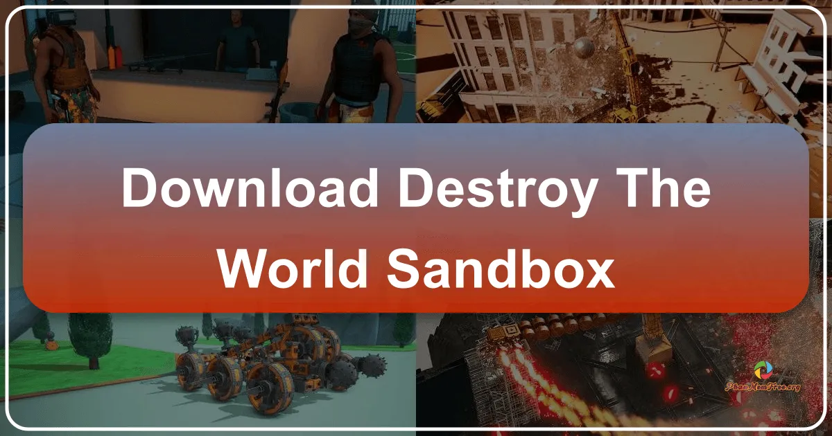 Destroy the World: Sandbox - Unleashing Creative Destruction