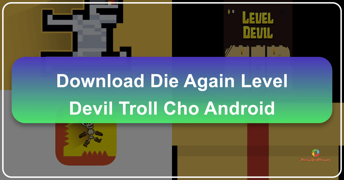 /images/download-die-again-level-devil-troll-cho-android.png /images/download-die-again-level-devil-troll-cho-android.png