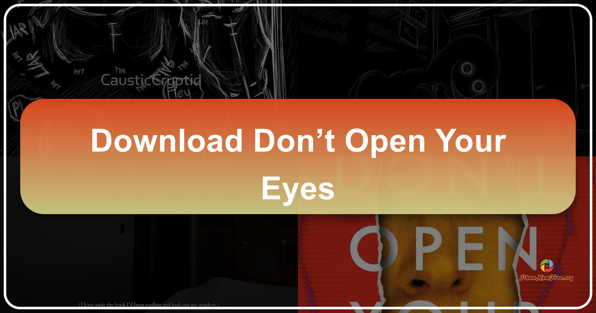 (Don't) Open Your Eyes: a chilling horror game exploring sleep paralysis and psychological terror. /images/download-dont-open-your-eyes.png