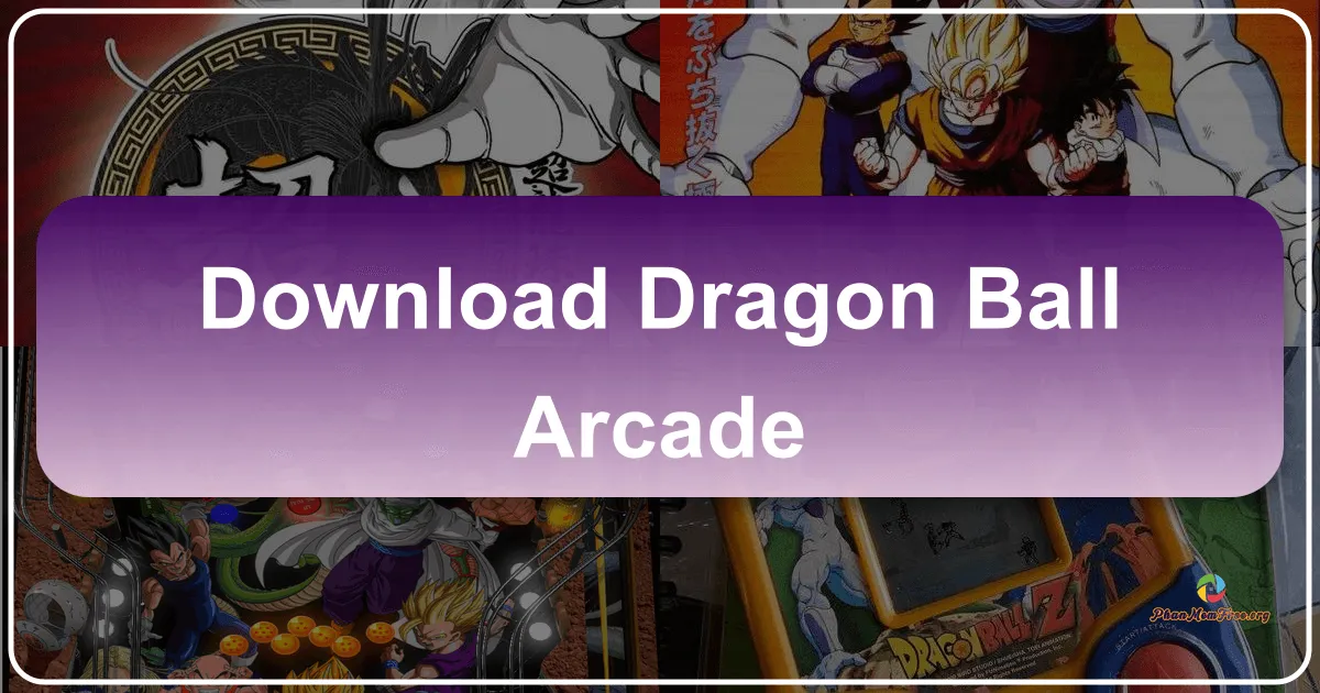 Dragon Ball Arcade: Cuộc Phiêu Lưu Truy Tìm 7 Viên Ngọc Rồng