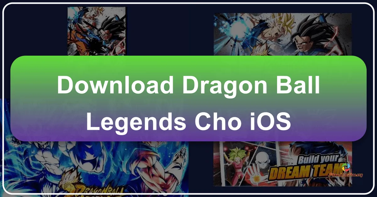 Dragon Ball Legends cho iOS: Tựa Game Đối Kháng Thẻ Bài Bảy Viên Ngọc Rồng Đỉnh Cao