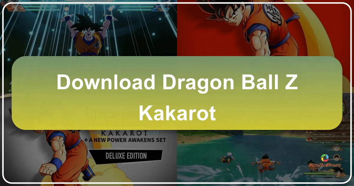 Dragon Ball Z: Kakarot - Hành Trình Huyền Thoại Bảy Viên Ngọc Rồng Trên PC