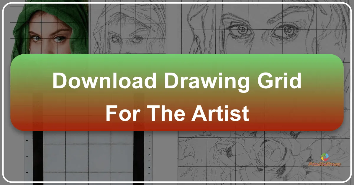 Drawing Grid for the Artist: A Comprehensive Guide