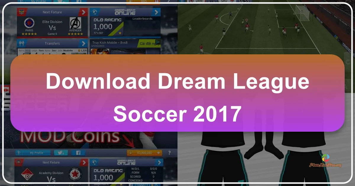 Dream League Soccer 2017: A Retrospective Review