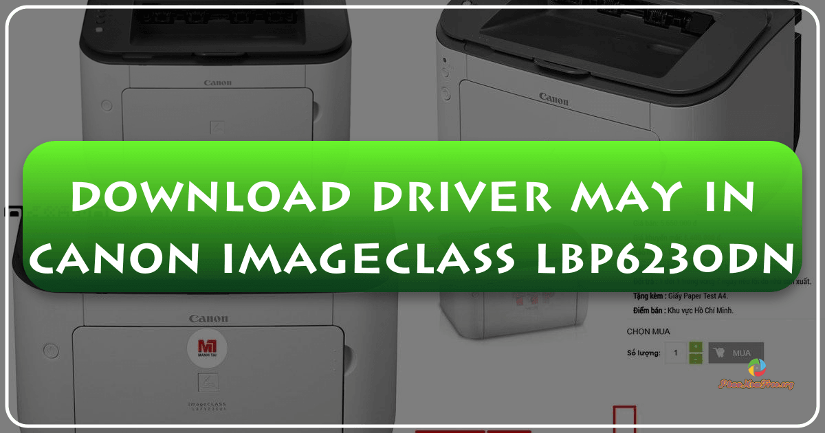 Hướng dẫn tải và cài đặt trình điều khiển Canon imageCLASS LBP6230dn cho hệ điều hành Windows. /images/download-driver-may-in-canon-imageclass-lbp6230dn.png
