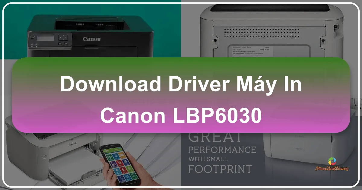 Trình điều khiển máy in Canon LBP6030: Hướng dẫn tải và cài đặt
