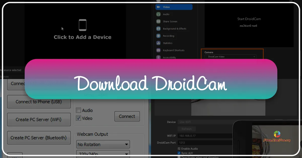DroidCam: Turning Your Smartphone into a Webcam