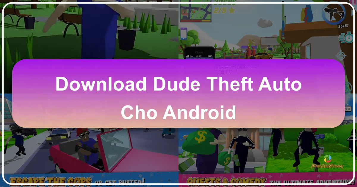 Dude Theft Wars cho Android: Thế giới mở, hành động, và vô vàn tiếng cười