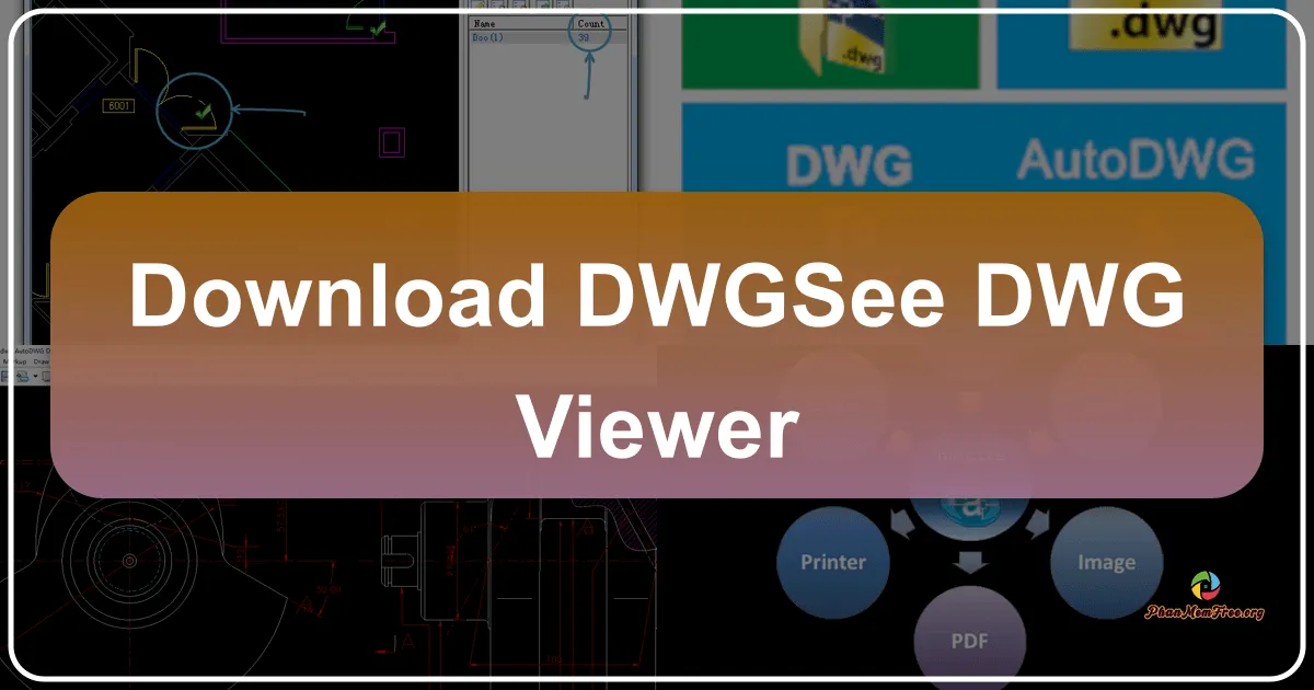 DWGSee: Trình Xem và Chỉnh Sửa Bản Vẽ DWG Toàn Diện