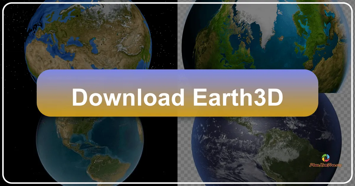 Earth3D: A Virtual Journey Through Our Planet