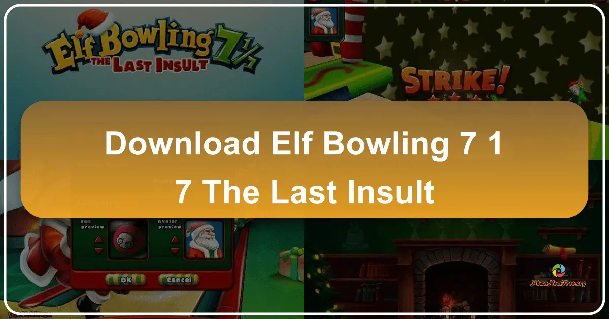 Elf Bowling 7 1/7: The Last Insult – A Hilarious Holiday Bowling Game