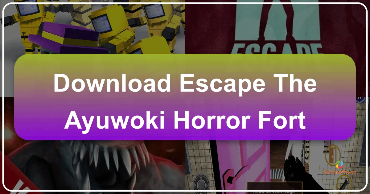 Escape the Ayuwoki Horror Fort: A Terrifying Hide-and-Seek Adventure