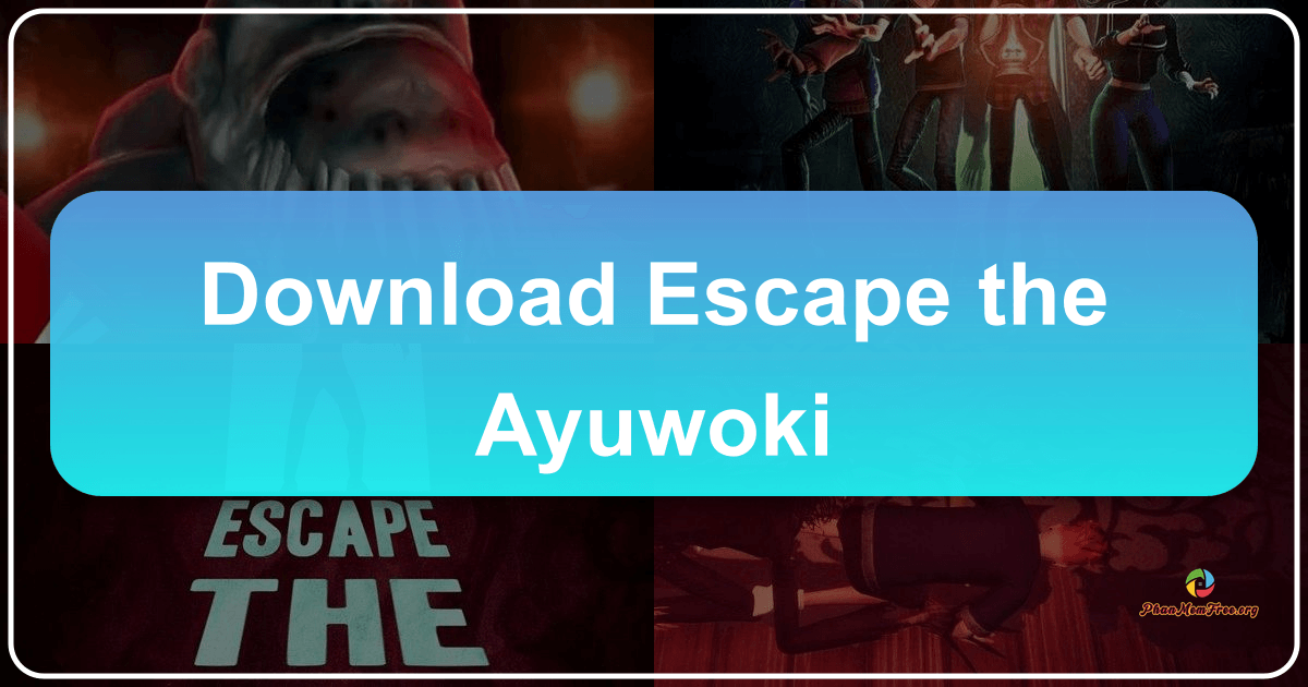 /images/download-escape-the-ayuwoki.png