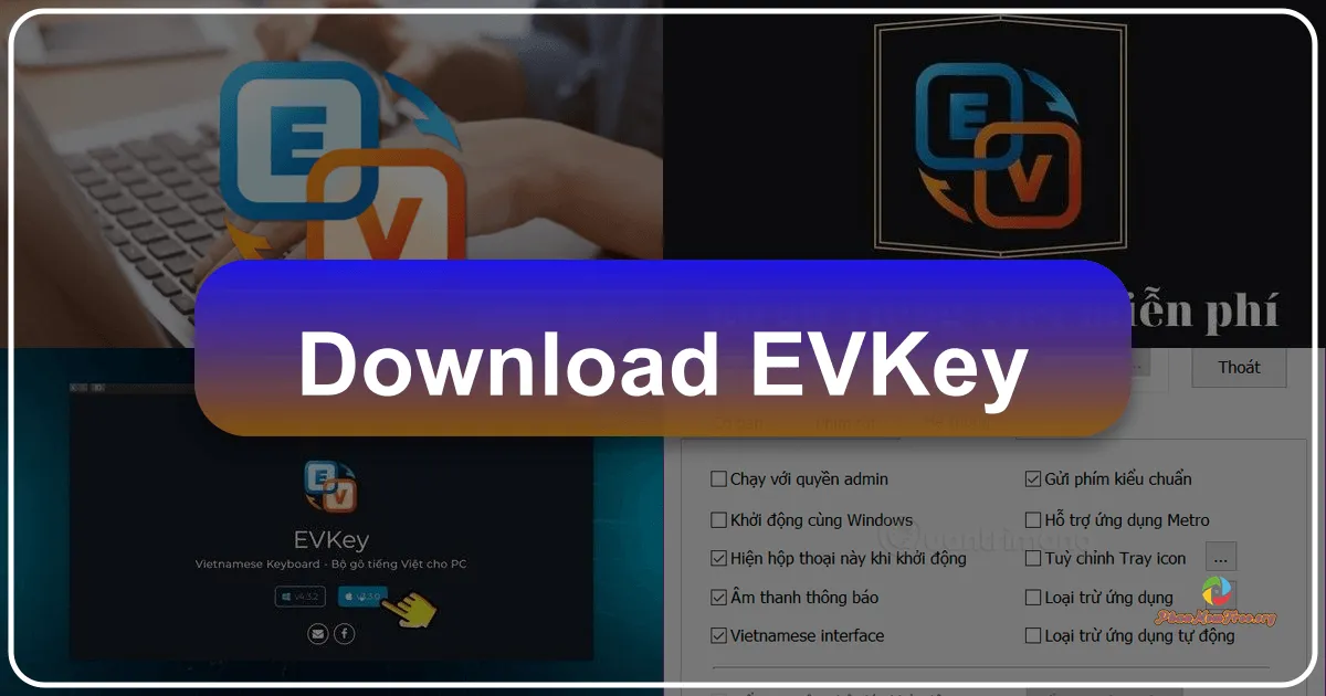EVKey: Bộ gõ Tiếng Việt mạnh mẽ, nhẹ nhàng và miễn phí