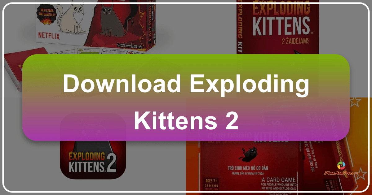 Exploding Kittens 2: Trò chơi thẻ bài "Mèo nổ" đầy mê hoặc và hài hước trên máy tính. /images/download-exploding-kittens-2.png