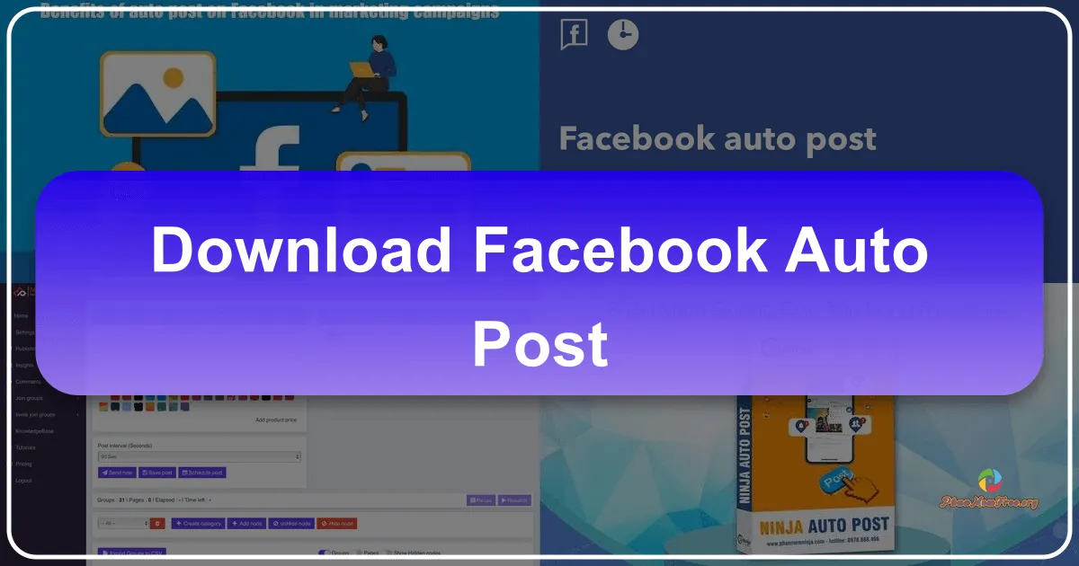 Facebook Auto Post: Công cụ tự động hóa đăng bài trên Facebook cho doanh nghiệp