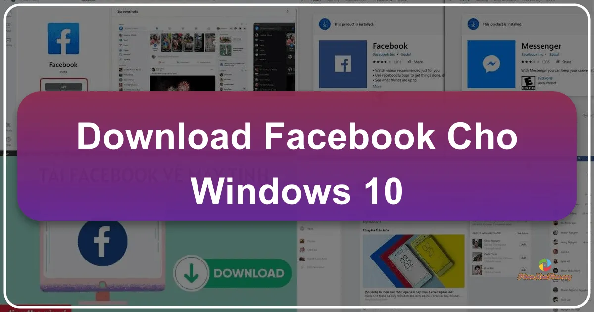 Facebook cho Windows 10: Trải nghiệm mạng xã hội hàng đầu trên máy tính