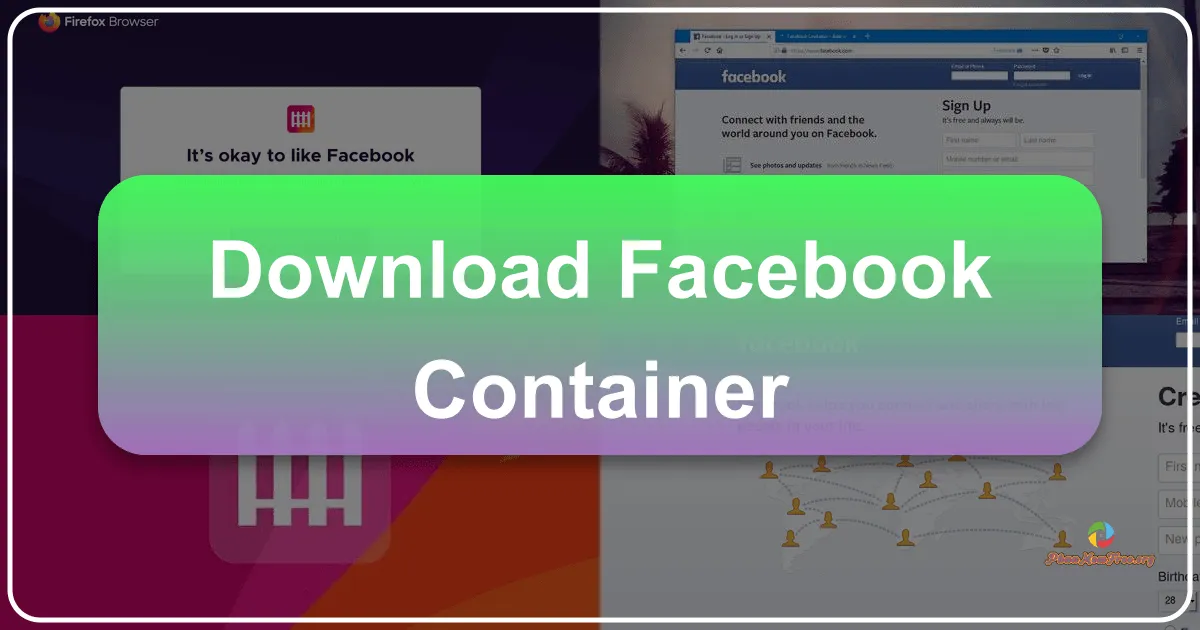 Facebook Container: Enhancing Privacy and Security on the Web