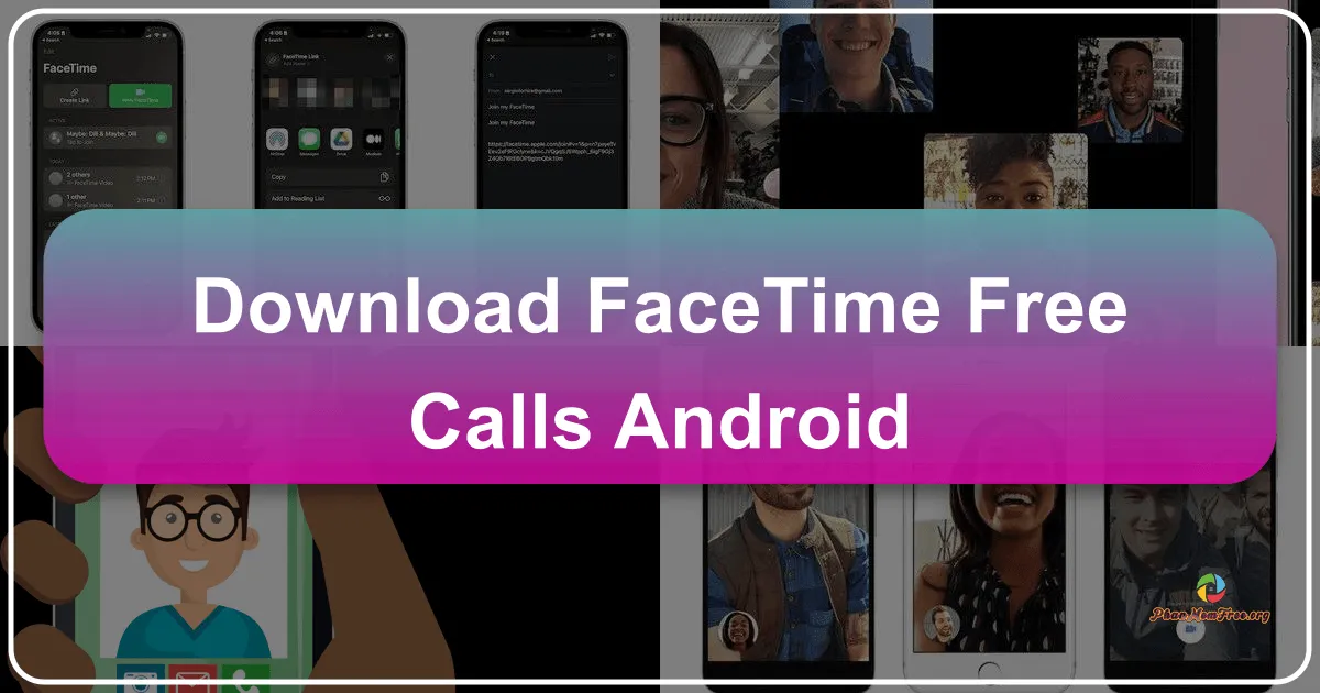 FaceTime Free Calls Android: A Comprehensive Review