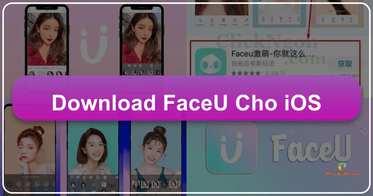 FaceU cho iOS: Ứng dụng Chỉnh sửa Ảnh và Video Đa Năng Trên iPhone