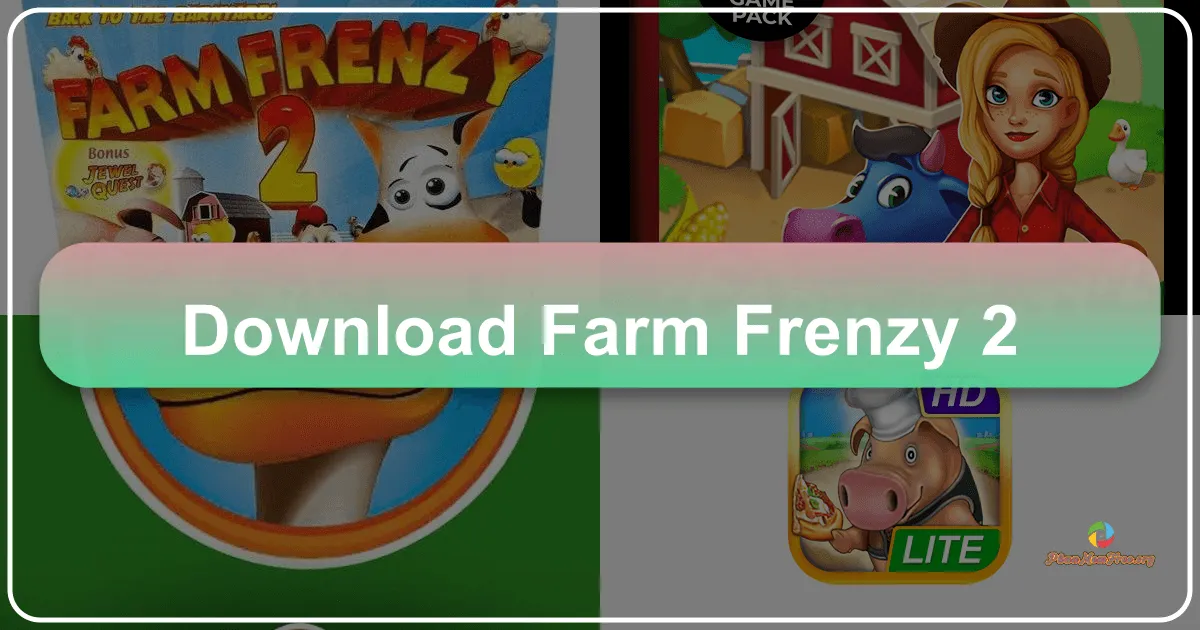 Farm Frenzy 2: Trải Nghiệm Cuộc Sống Nông Trại Thú Vị Trên Máy Tính