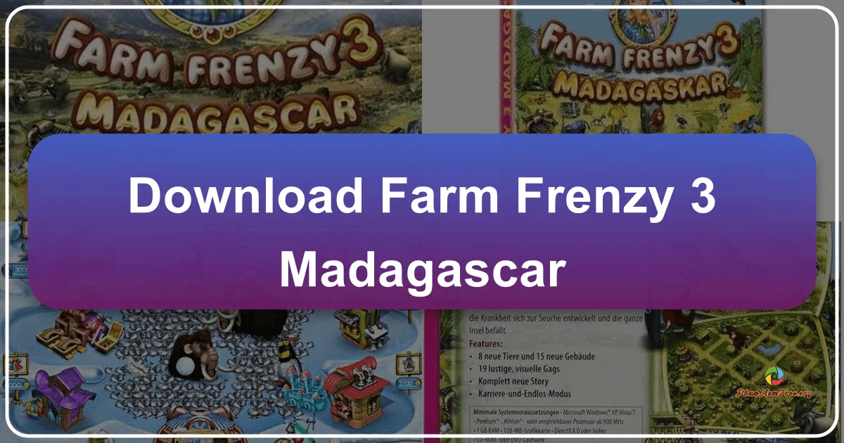 Tải Farm Frenzy 3: Madagascar – Cuộc Phiêu Lưu Giải Cứu Động Vật Trên Hòn Đảo Diệu Kỳ Cùng Phanmemfree.org